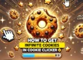 HOW TO GET INFINITE COOKIES IN COOKIE CLICKER